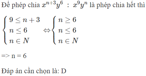 Giá trị số tự nhiên n thỏa mãn điều kiện gì để phép chia  x ^n + 3 y^ 6   :   x ^9 y^ n   (ảnh 1)