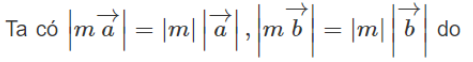 Chứng minh rằng: a) Nếu vecto a = vecto b thì ma = mb ; b) ma = mb và m khác 0 (ảnh 1)