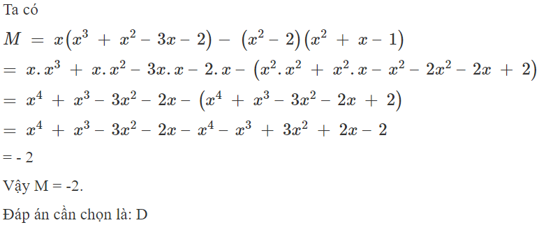 Giá trị của biểu thức M =  x ( x ^3   +   x ^2   –   3 x   –   2 ) −   ( x ^2   –   2 ) ( x^ 2   +   x   –   1) (ảnh 1)