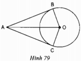 Cho hình 79 trong đó AB, AC theo thứ tự là các tiếp tuyến tại B, tại C của đường tròn (O) (ảnh 1)