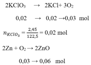 Nhiệt phân hoàn toàn 2,45 g  K C l O 3  thu được  O 2 . Cho Zn tác dụng hết với lượng oxi  vừa thu được, tính khối lượng oxit thu được sau phản ứng? (ảnh 1)