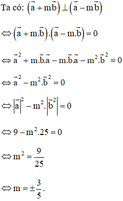 Bài 1 (trang 98 SGK Hình học 10): Cho hai vec tơ. Với giá trị nào của m thì (ảnh 1)