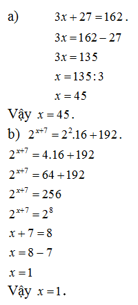 Tìm x biết: a. 3x+27=162 b. 2^x+7=64+192 (ảnh 1)