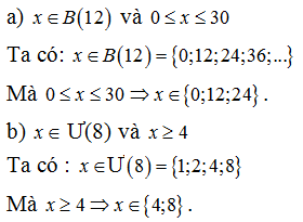 Tìm  x thuộc N  để ; a) x thuộc B(12)   và  0<=x<=30 (ảnh 1)