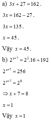 Tìm x  biết : a) 3x+27=162 b)  2^x+7=256 (ảnh 1)