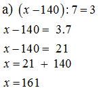 Tìm số tự nhiên x ,biết: 	a) (x-140) chia 7 =3 (ảnh 1)