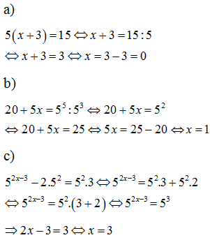 Tìm số tự nhiên x biết: 	a) 5(x+3)=15  	b)20+5x=5^5 chia 5^3 (ảnh 1)