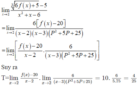 Cho f(x) là đa thức thỏa mãn   lim x → 2   f ( x ) − 20 /x − 2 = 10. Tính lim x → 2 căn bậc ba 6 f ( x ) + 5 − 5/ x ^2 + x + 6 (ảnh 1)
