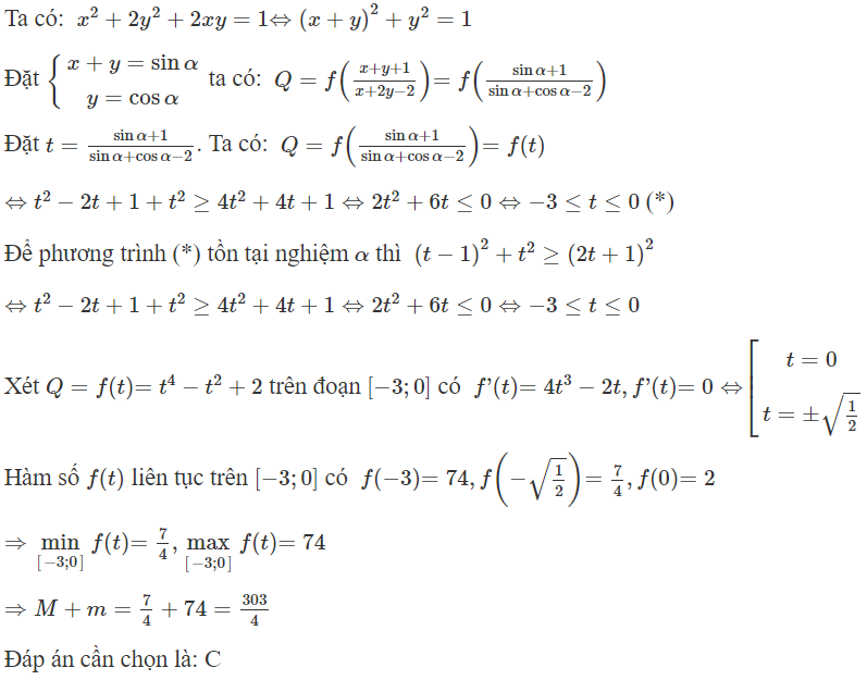 Cho các số thực x, y thay đổi thỏa mãn  x ^2 + 2 y ^2 + 2 x y = 1  và hàm số  f ( t ) = t ^4 − t ^2 + 2 . Gọi M, m lần lượt là giá trị lớn nhất (ảnh 1)
