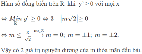 Có bao nhiêu giá trị nguyên dương của m để hàm số y= 3x+ m(sinx+ cosx+m) đồng biến trên R ? (ảnh 1)