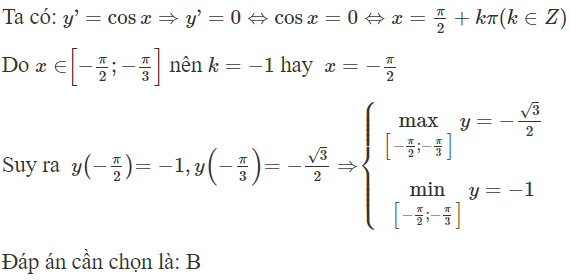 Giá trị lớn nhất và giá trị nhỏ nhất của hàm số  y = sin x  trên đoạn  [ − π/ 2 ; − π/ 3 ]  lần lượt là (ảnh 1)