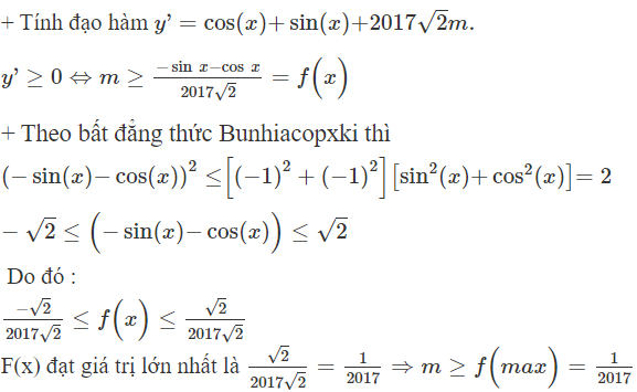 Với giá trị nào của tham số m thì hàm số  y = sin ( x ) − cos ( x ) + 2017 căn bậc hai 2 m x  đồng biến trên R (ảnh 1)