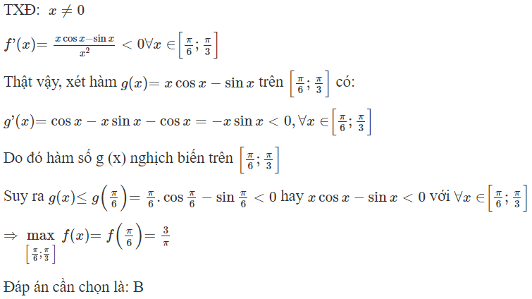 Giá trị lớn nhất của hàm số  f ( x ) = sin x/ x  trên đoạn  [ π 6 ; π 3 ]  là (ảnh 1)