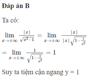 Tìm tất cả các tiệm cận ngang của đồ thị hàm số  y = | x | / căn bậc hai  x^ 2 − 1 (ảnh 1)