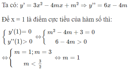 Tìm tất cả các giá trị của tham số m để hàm số  y = x^ 3 − 2 m x ^2 + m ^2 x + 2  đạt giá trị cực tiểu tại x = 1 (ảnh 1)