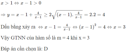 Gọi m là giá trị nhỏ nhất của hàm số  y = x − 1 + 4 /x − 1  trên khoảng  ( 1 ; + ∞ ) . Tìm m? (ảnh 1)