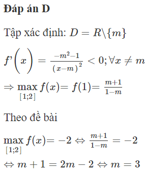 Tìm tất cả các giá trị của m để hàm số  f ( x ) = m x + 1 /x − m  có giá trị lớn nhất trên [1; 2] bằng – 2 (ảnh 1)