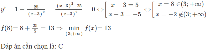 Tìm giá trị nhỏ nhất của hàm số  y = x + 25/ x − 3  trên khoảng   ( 3 ; + ∞ ) (ảnh 1)