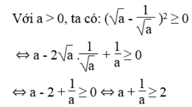 Với a dương, chứng minh a + 1/a ≥ 2 (ảnh 1)